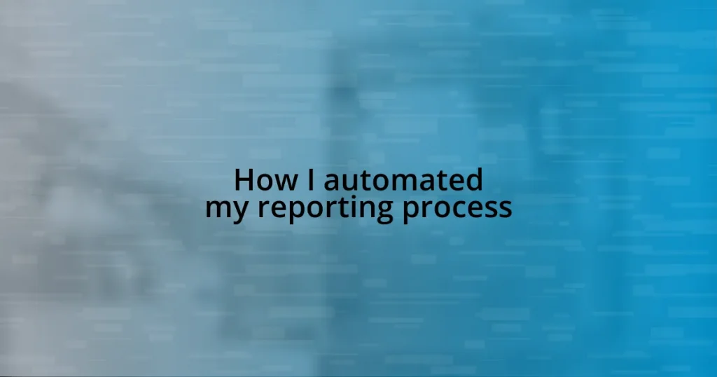 How I automated my reporting process