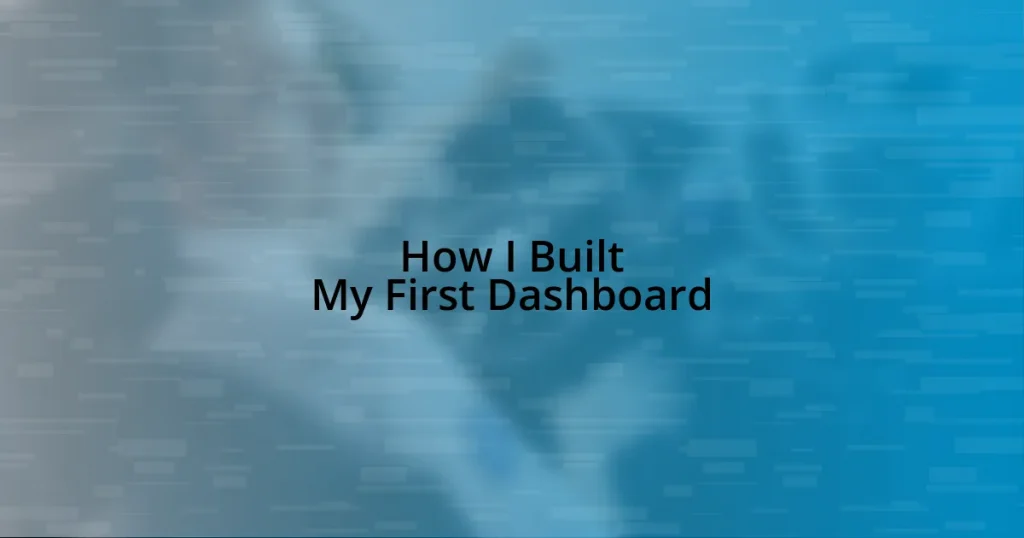 How I Built My First Dashboard