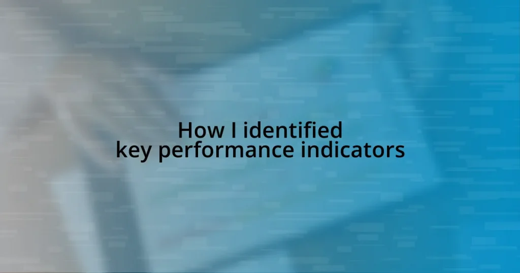 How I identified key performance indicators