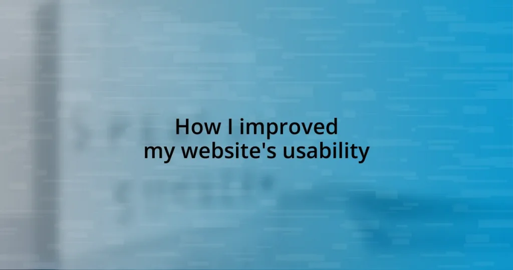 How I improved my website’s usability