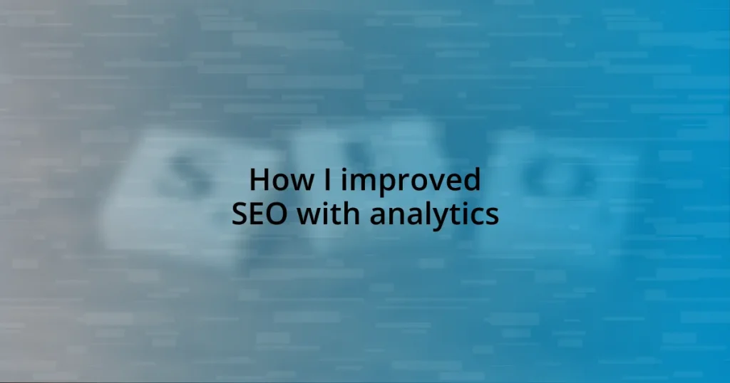 How I improved SEO with analytics