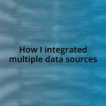 How I integrated multiple data sources