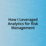 How I Leveraged Analytics for Risk Management
