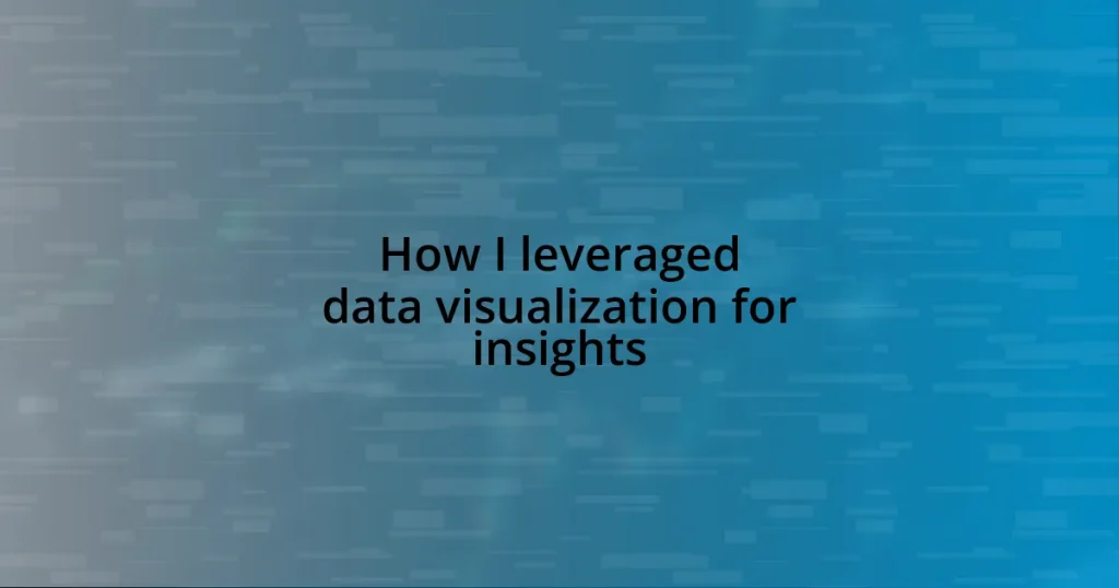 How I leveraged data visualization for insights