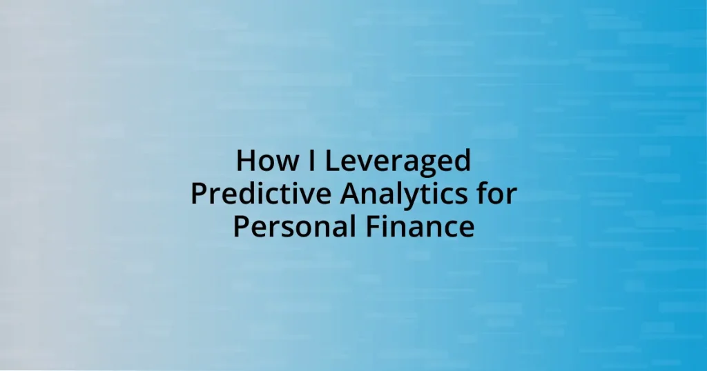 How I Leveraged Predictive Analytics for Personal Finance