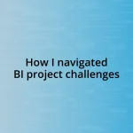 How I navigated BI project challenges