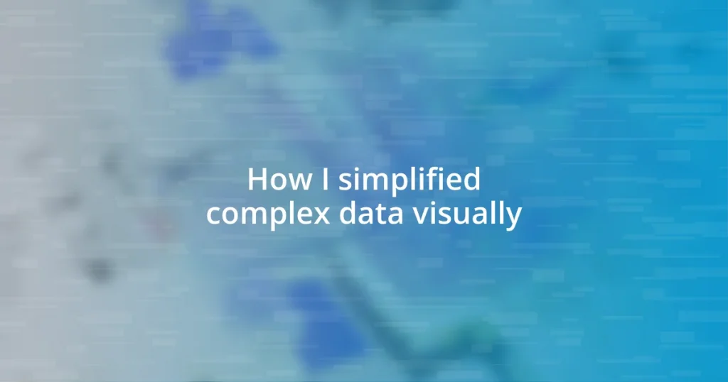 How I simplified complex data visually