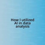 How I utilized AI in data analysis