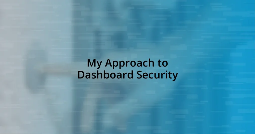 My Approach to Dashboard Security
