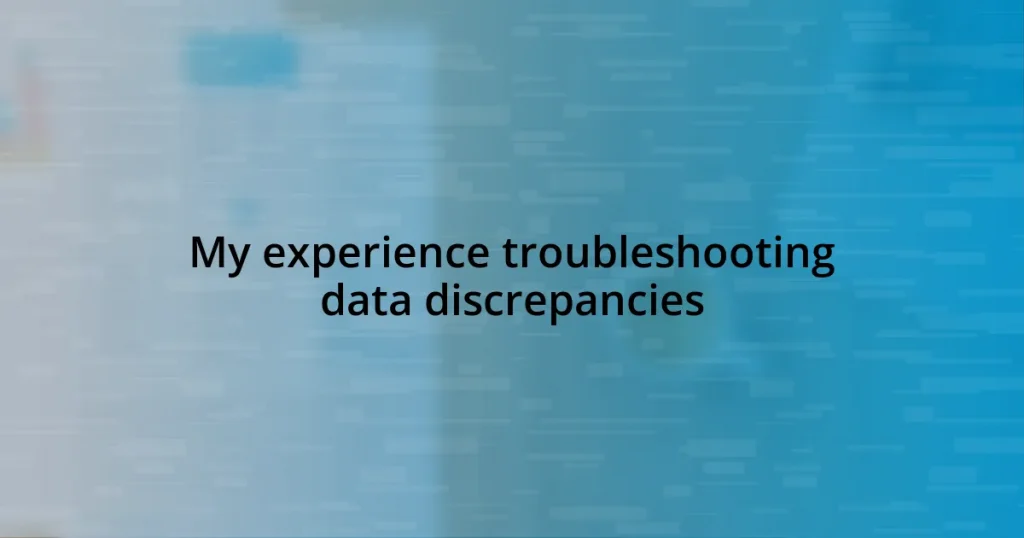 My experience troubleshooting data discrepancies