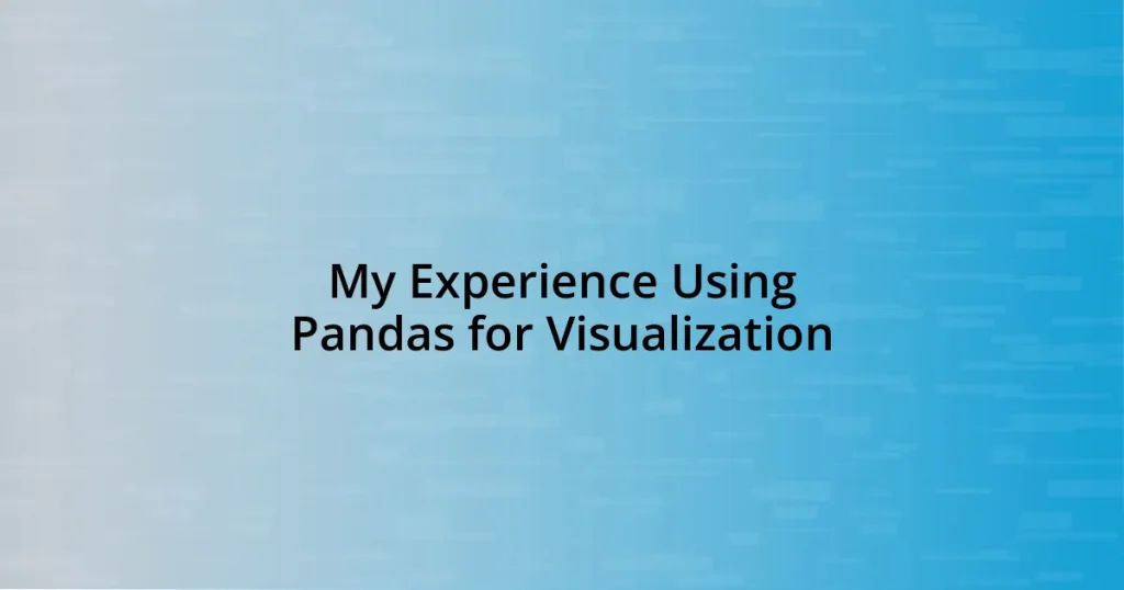 My Experience Using Pandas for Visualization