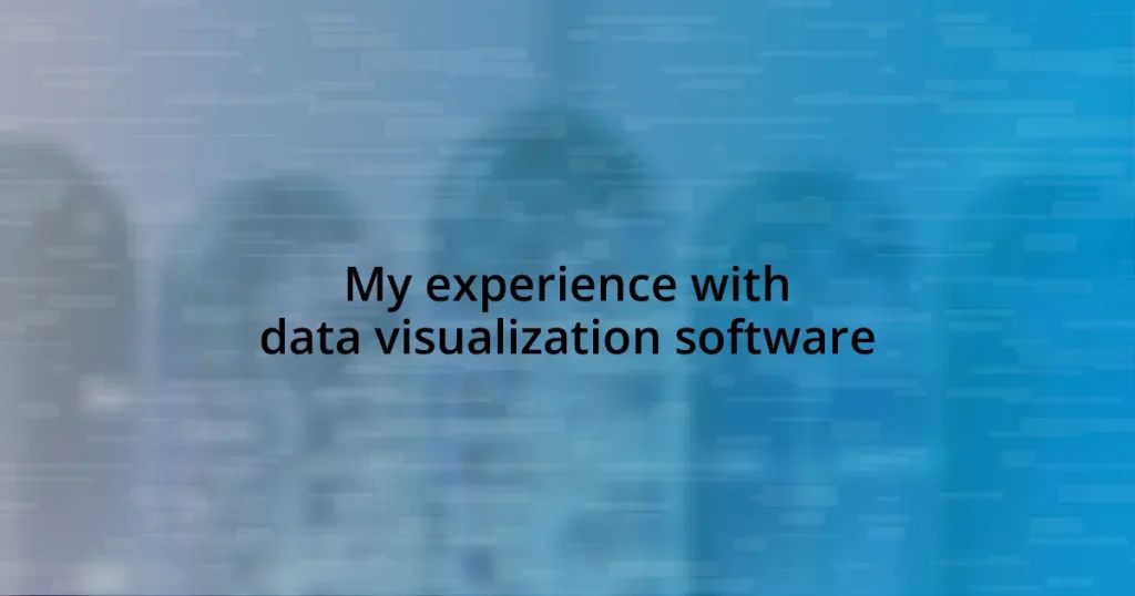 My experience with data visualization software