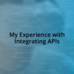 My Experience with Integrating APIs