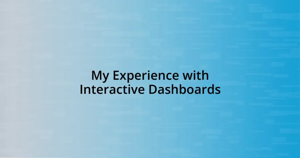 My Experience with Interactive Dashboards