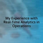 My Experience with Real-Time Analytics in Operations