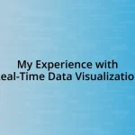 My Experience with Real-Time Data Visualization