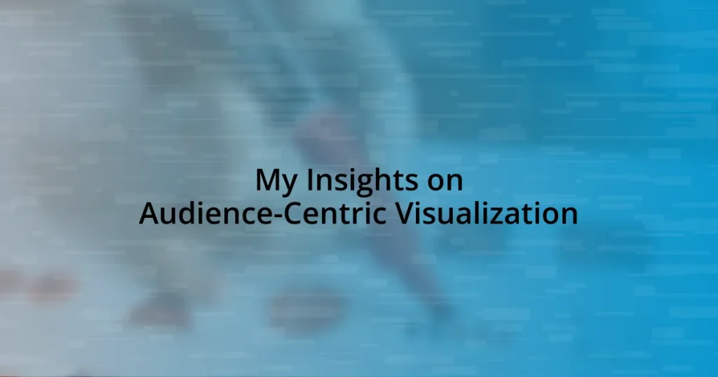 My Insights on Audience-Centric Visualization