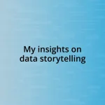 My insights on data storytelling