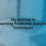 My Journey in Learning Predictive Analytics Techniques