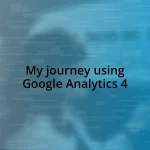 My journey using Google Analytics 4