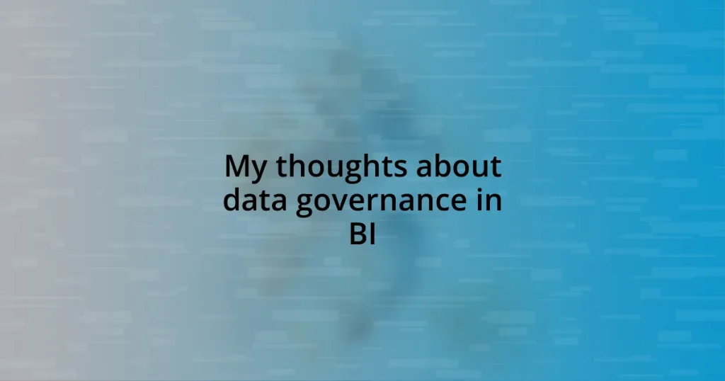 My thoughts about data governance in BI