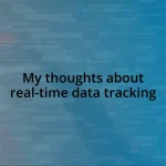 My thoughts about real-time data tracking