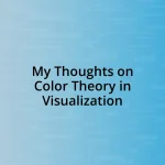 My Thoughts on Color Theory in Visualization