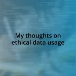My thoughts on ethical data usage