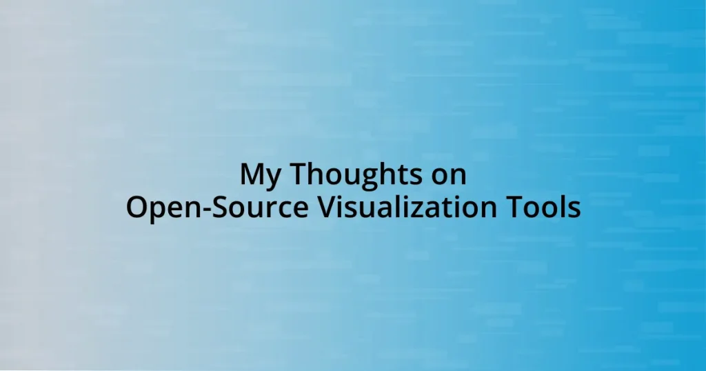 My Thoughts on Open-Source Visualization Tools