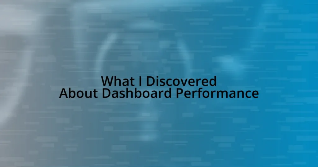 What I Discovered About Dashboard Performance