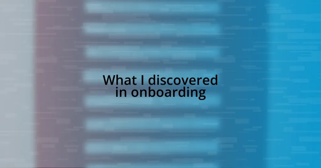 What I discovered in onboarding