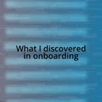 What I discovered in onboarding