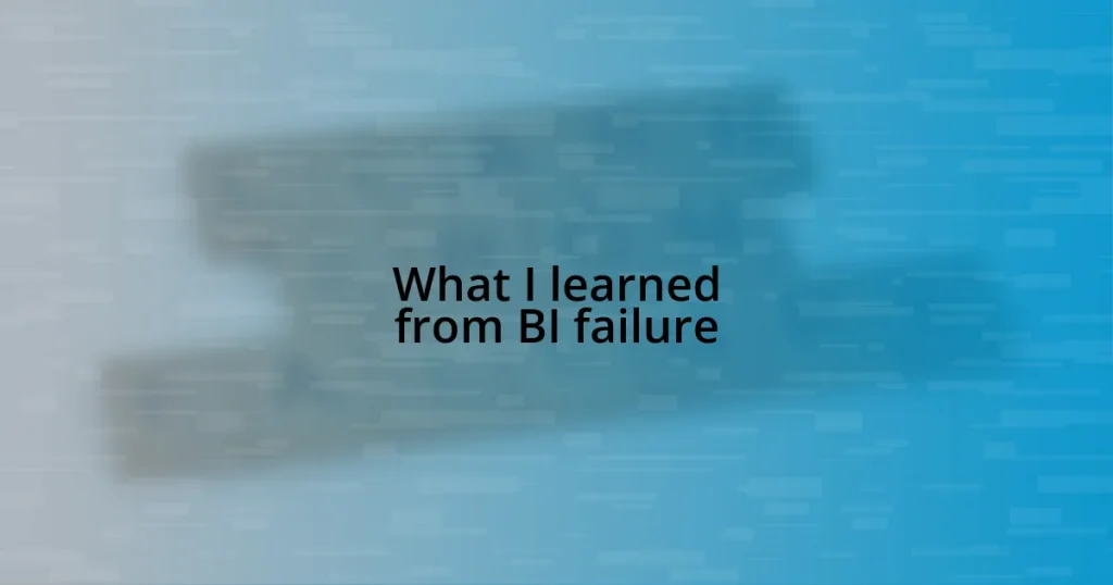 What I learned from BI failure