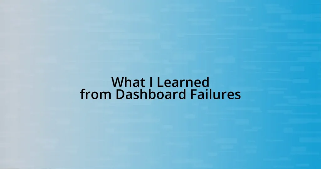 What I Learned from Dashboard Failures