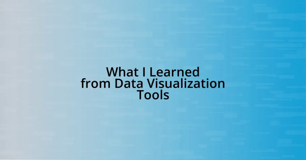 What I Learned from Data Visualization Tools