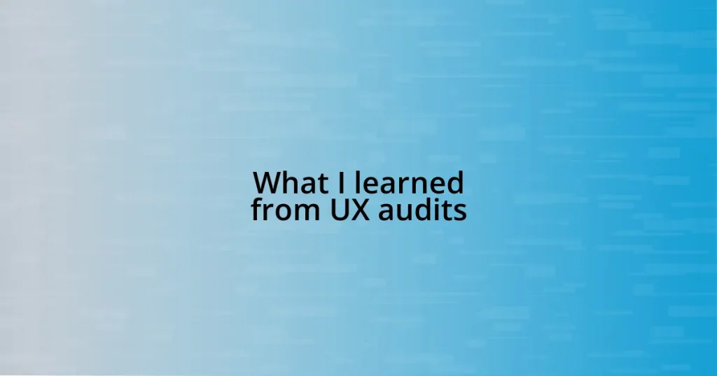 What I learned from UX audits