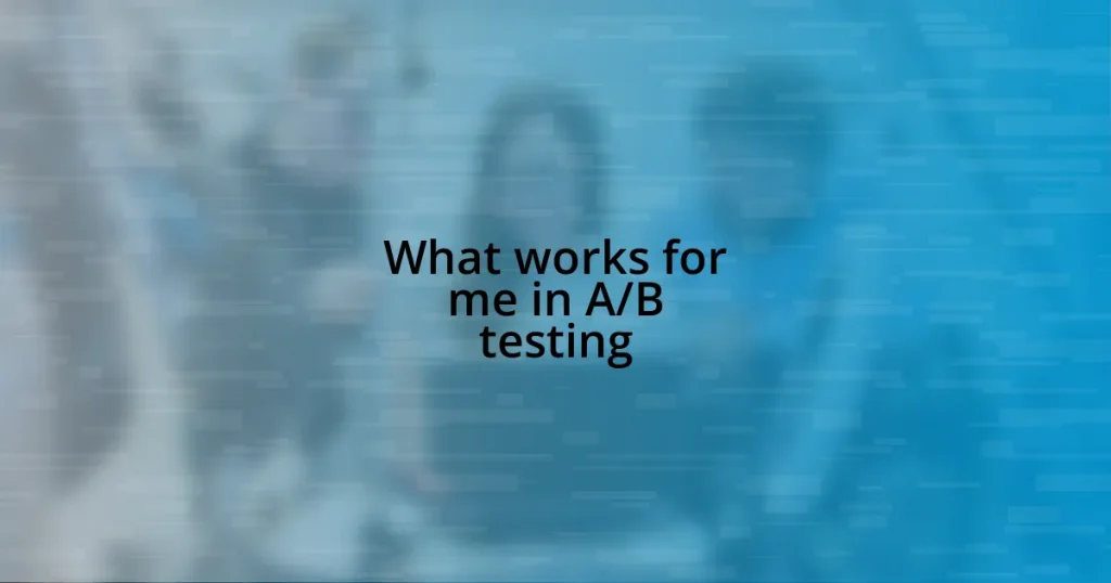 What works for me in A/B testing