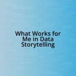 What Works for Me in Data Storytelling