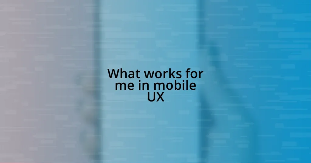What works for me in mobile UX