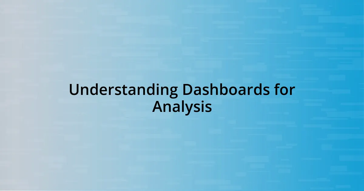 Understanding Dashboards for Analysis