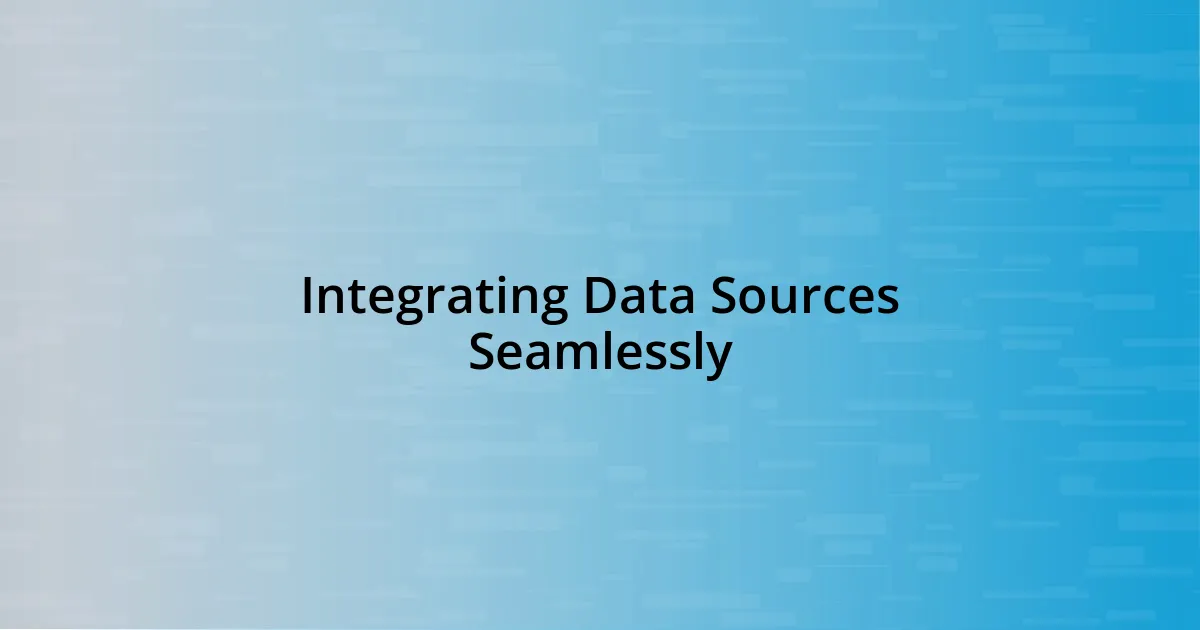 Integrating Data Sources Seamlessly