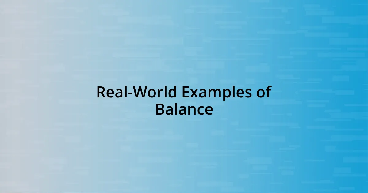 Real-World Examples of Balance
