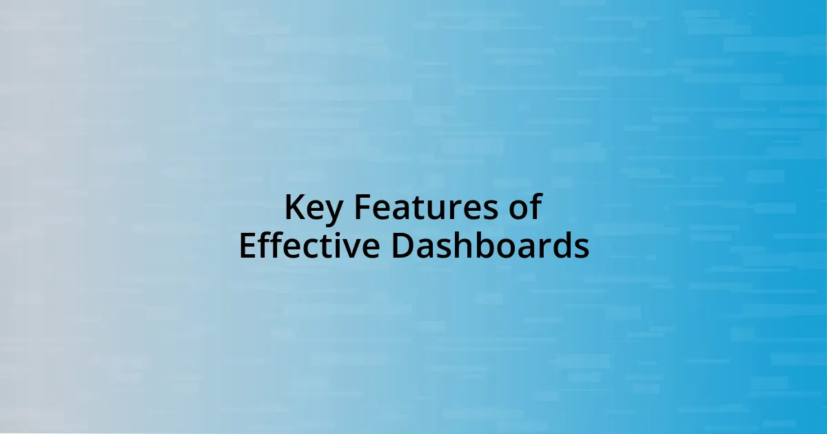 Key Features of Effective Dashboards