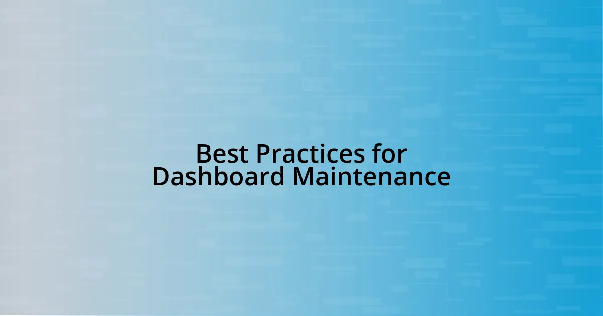 Best Practices for Dashboard Maintenance