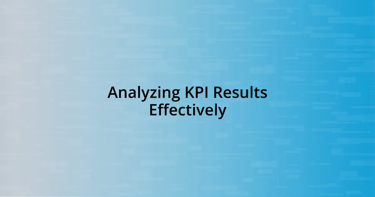 Analyzing KPI Results Effectively