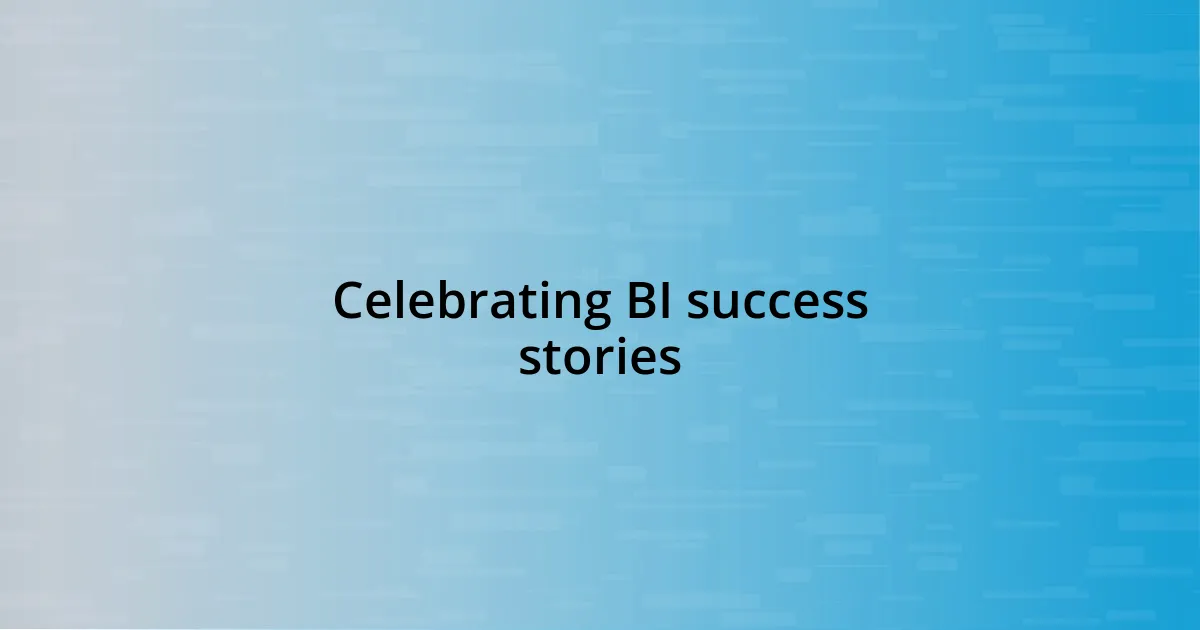 Celebrating BI success stories