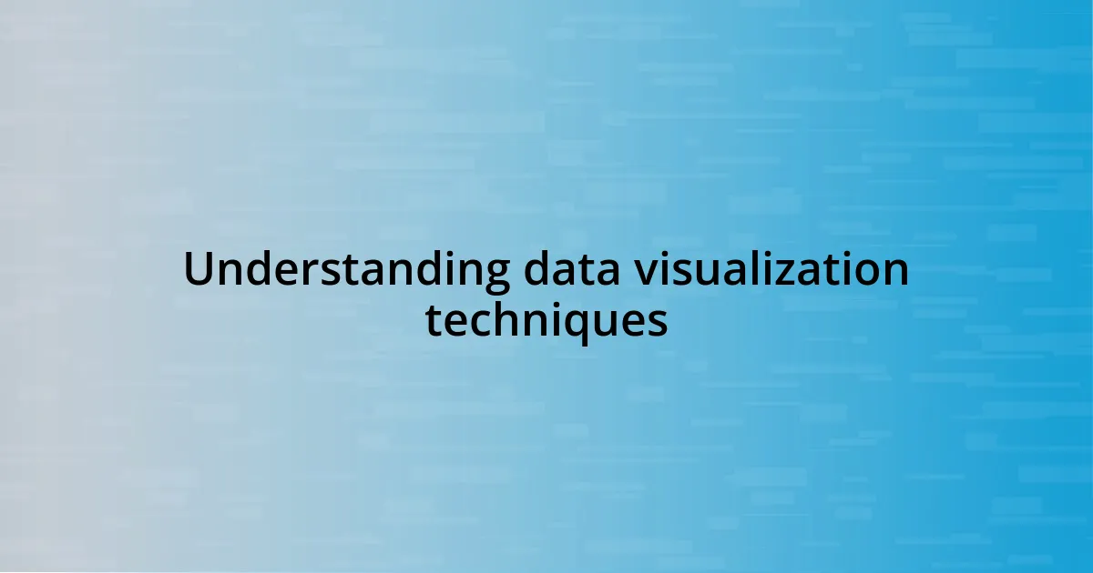 Understanding data visualization techniques