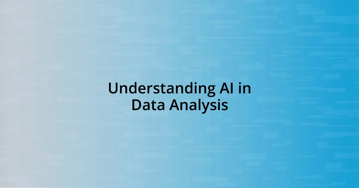 Understanding AI in Data Analysis