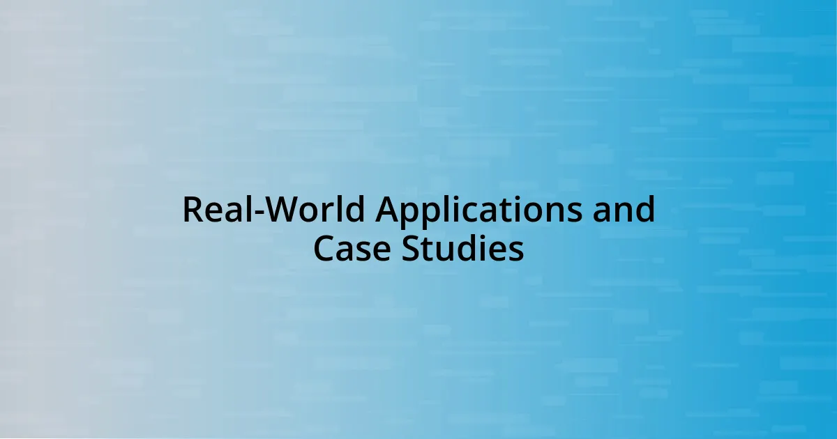 Real-World Applications and Case Studies