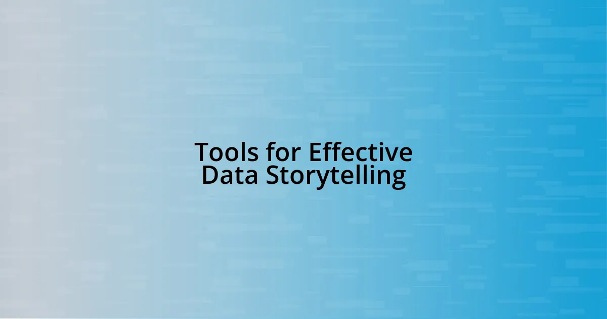 Tools for Effective Data Storytelling
